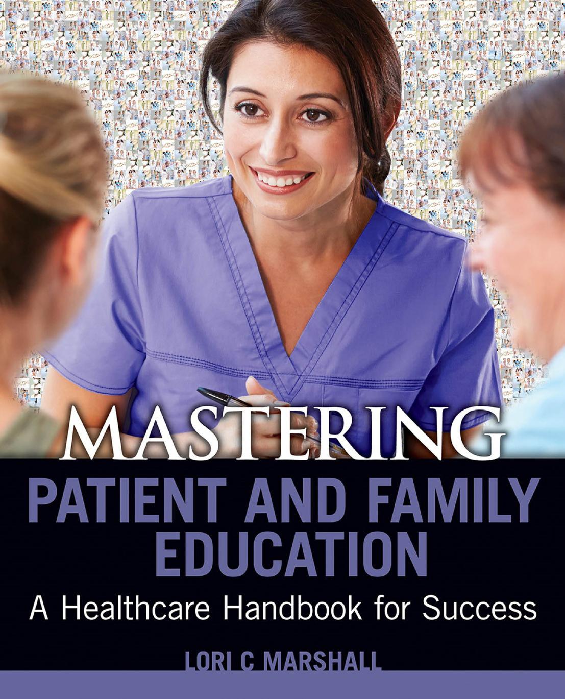Mastering Patient and Family Education by Unknow