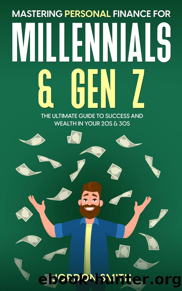 Mastering Personal Finance for Millennials & Gen Z: The Ultimate Guide to Success and Wealth in Your 20s & 30s by Smith Jordon