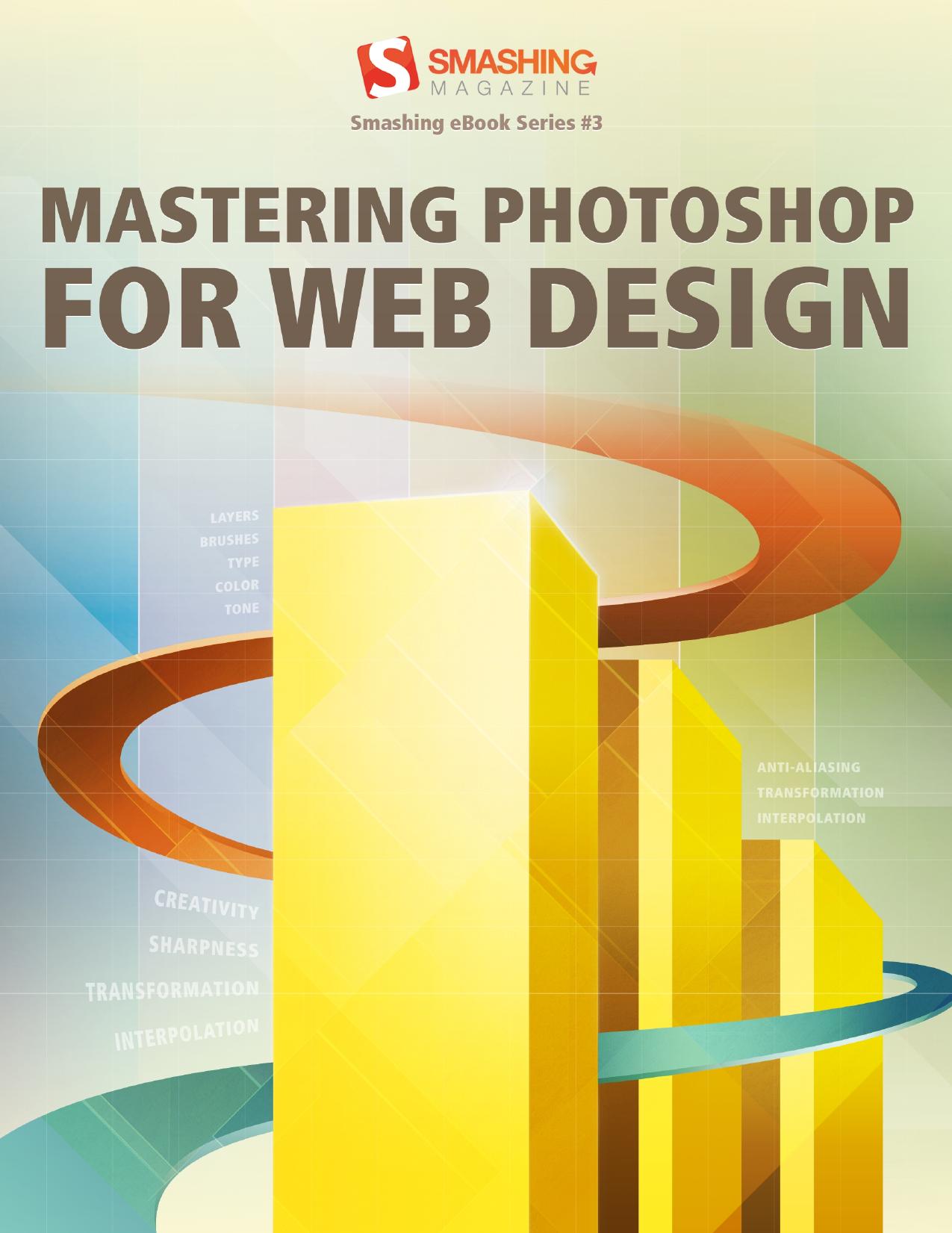 Mastering Photoshop for Web Design (Smashing Magazine) by Thomas Giannattasio