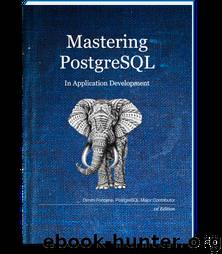 Mastering PostgreSQL in Application Development by Dimitri Fontaine