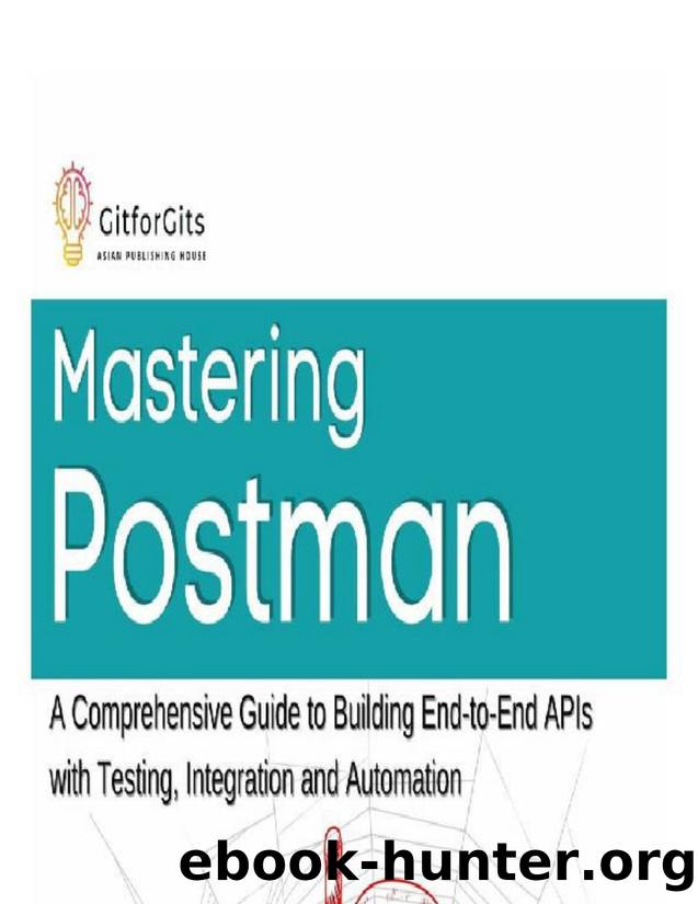 Mastering Postman by Oliver James