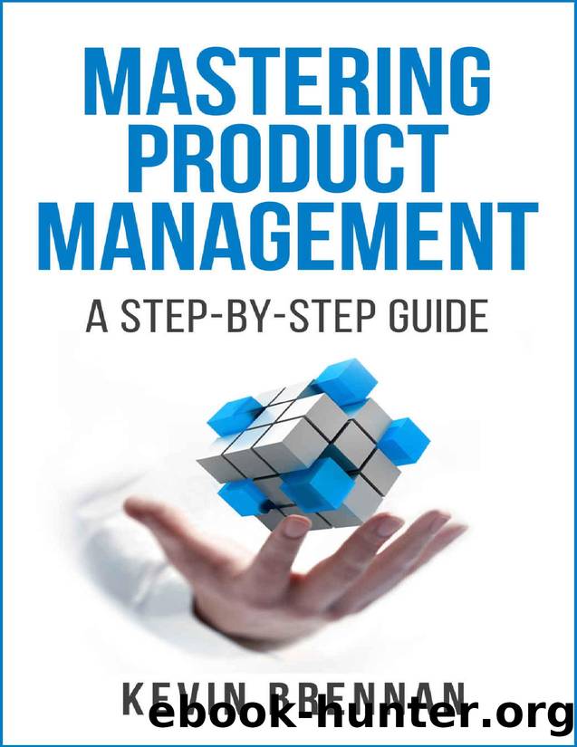 Mastering Product Management: A Step-by-Step Guide by Kevin Brennan