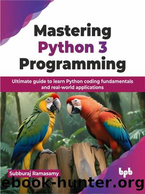 Mastering Python 3 Programming by Subburaj Ramasamy