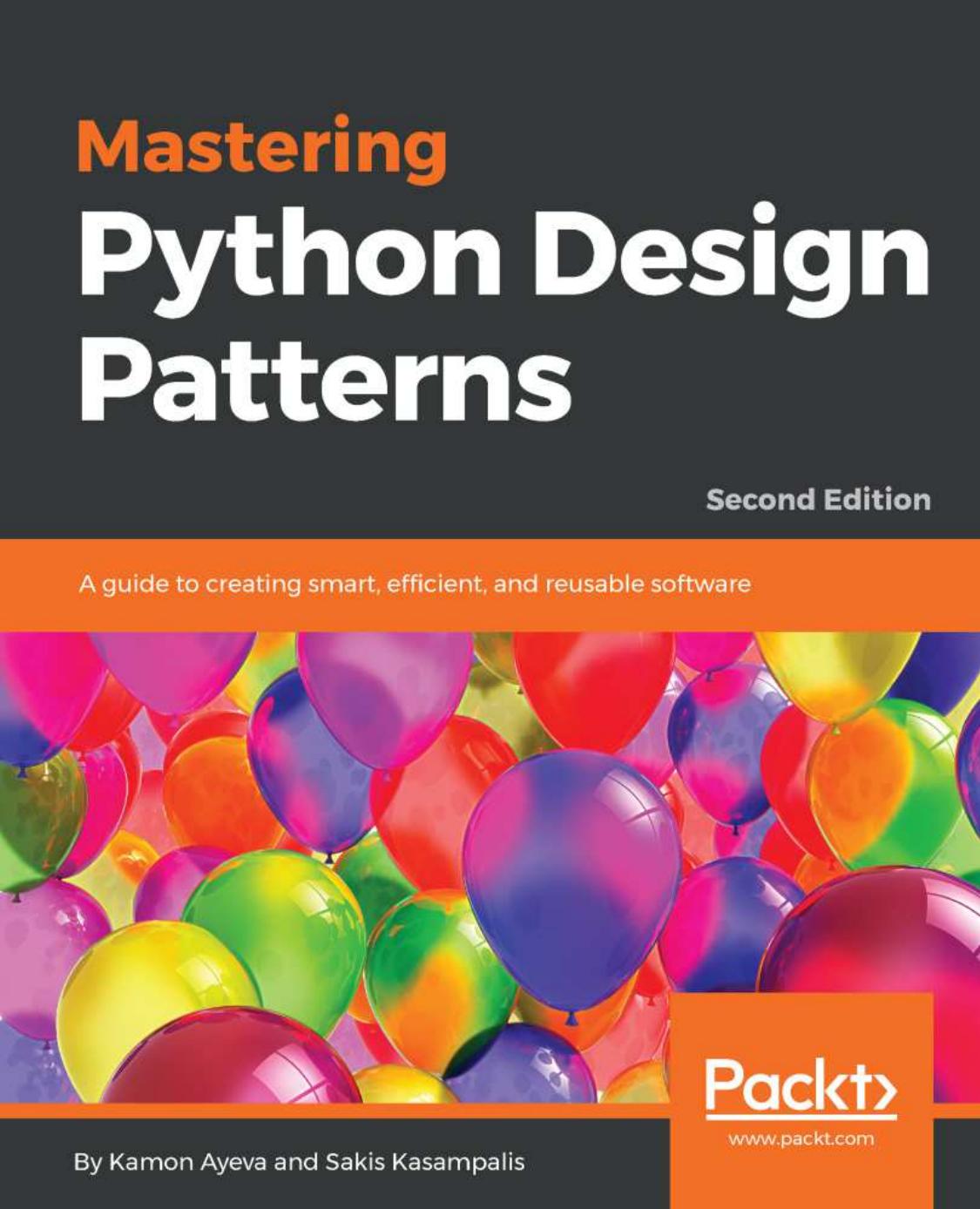 Mastering Python Design Patterns by Ayeva Kamon;Kasampalis Sakis