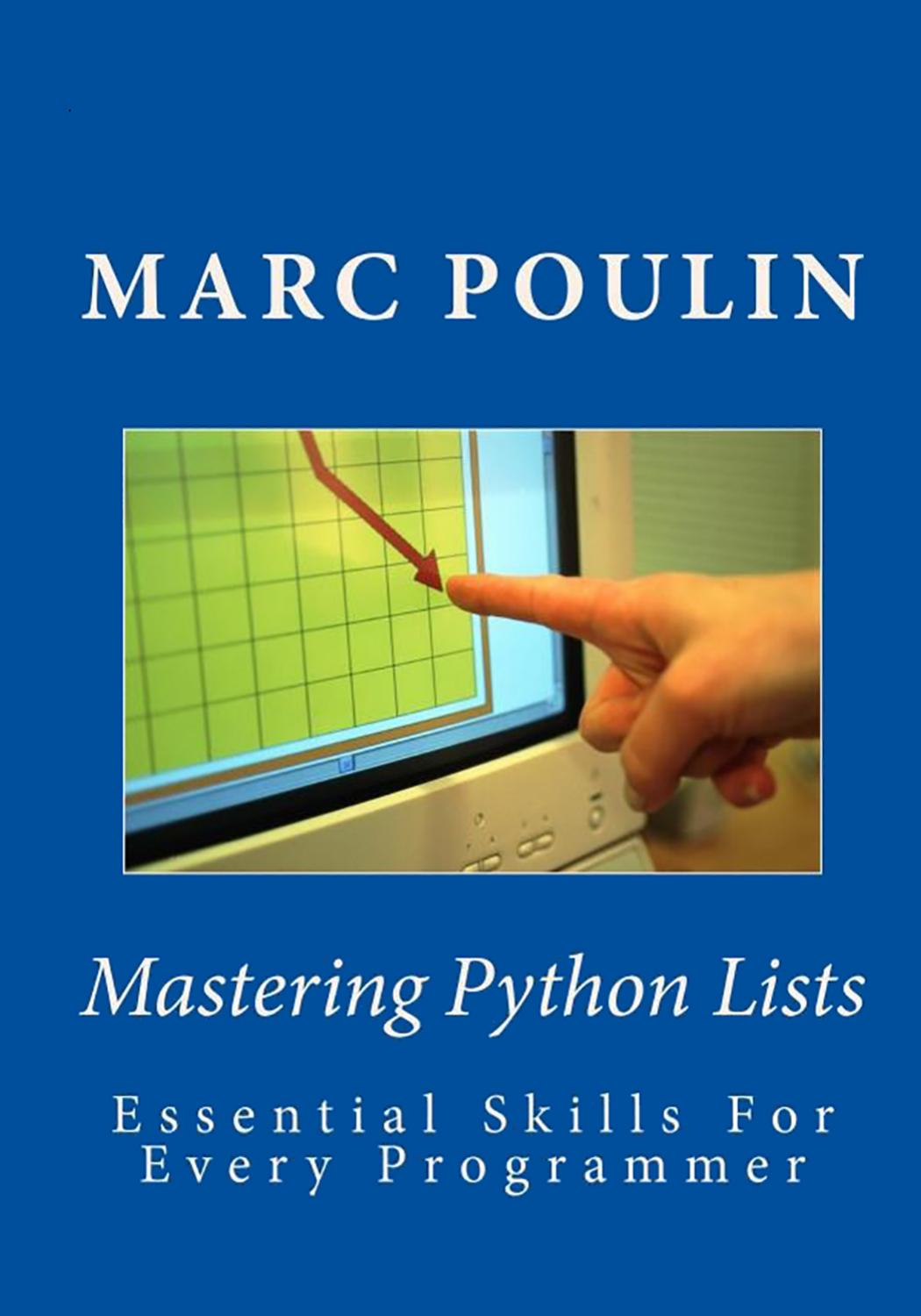 Mastering Python Lists. Essential Skills For Every Programmer by Poulin M