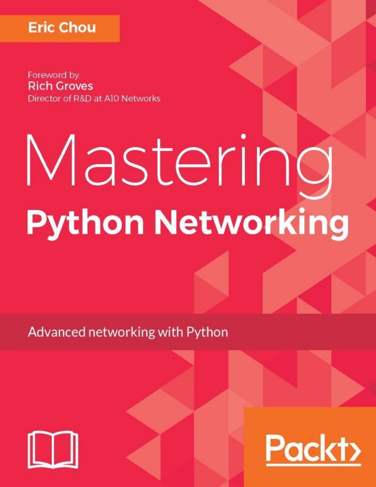 Mastering Python Networking by Eric Chou [Chou