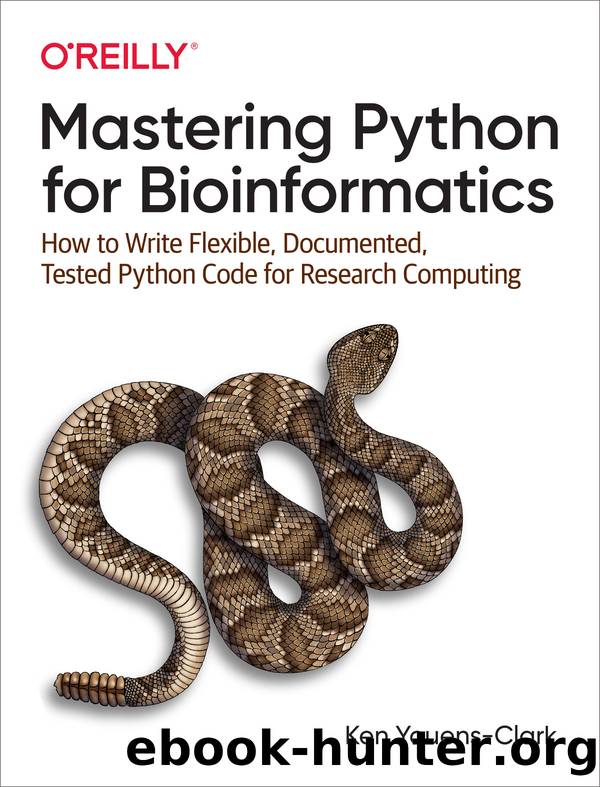 Mastering Python for Bioinformatics by Ken Youens-Clark