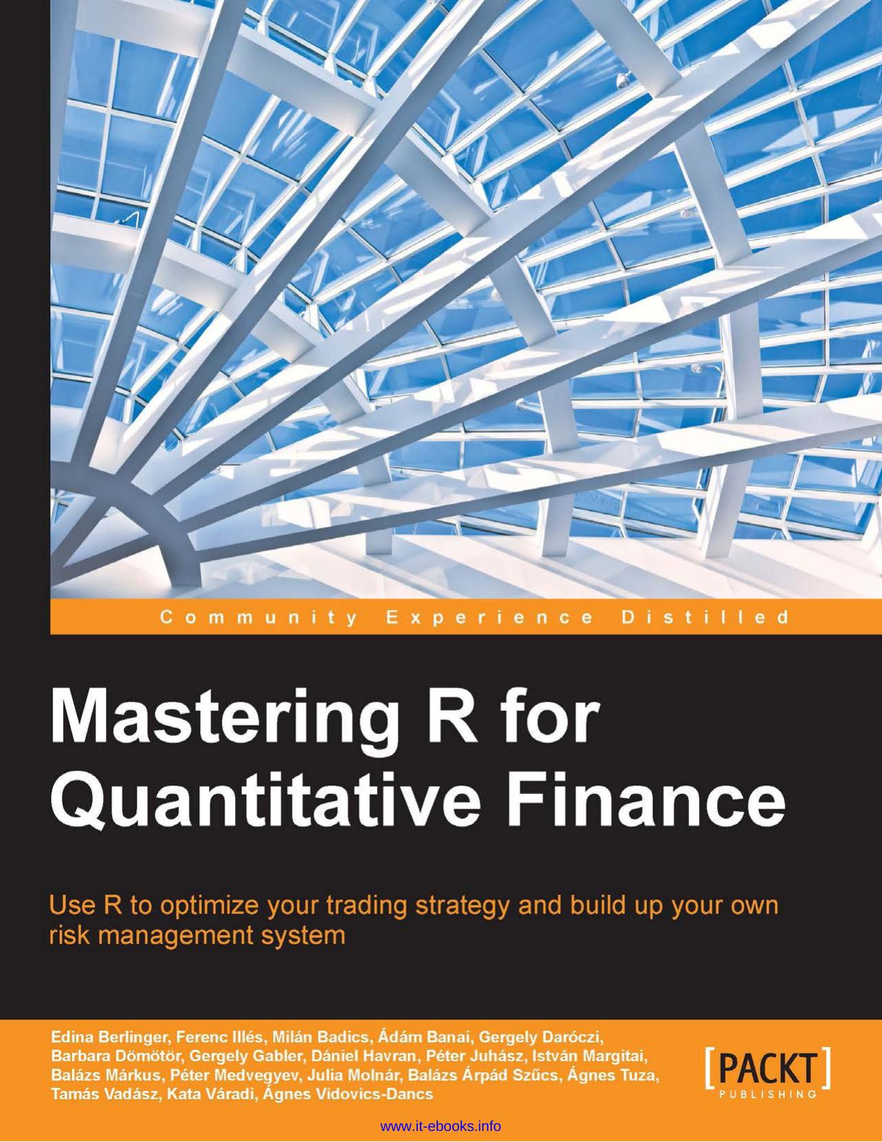 Mastering R for Quantitative Finance: Use R to optimize your trading strategy and build up your own risk management system by Edina Berlinger