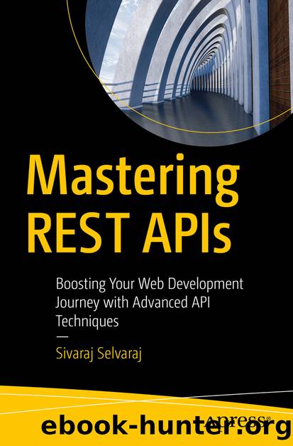 Mastering REST APIs by Sivaraj Selvaraj