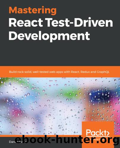 Mastering React Test-Driven Development by Daniel Irvine