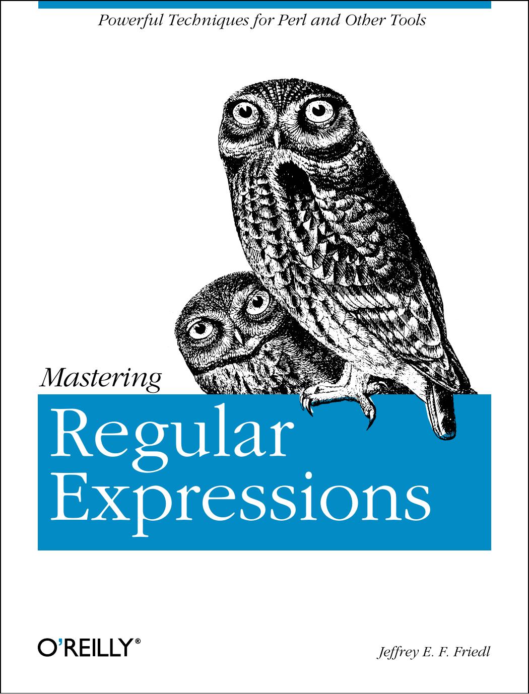 Mastering Regular Expressions 2nd Edition by O'Reilly