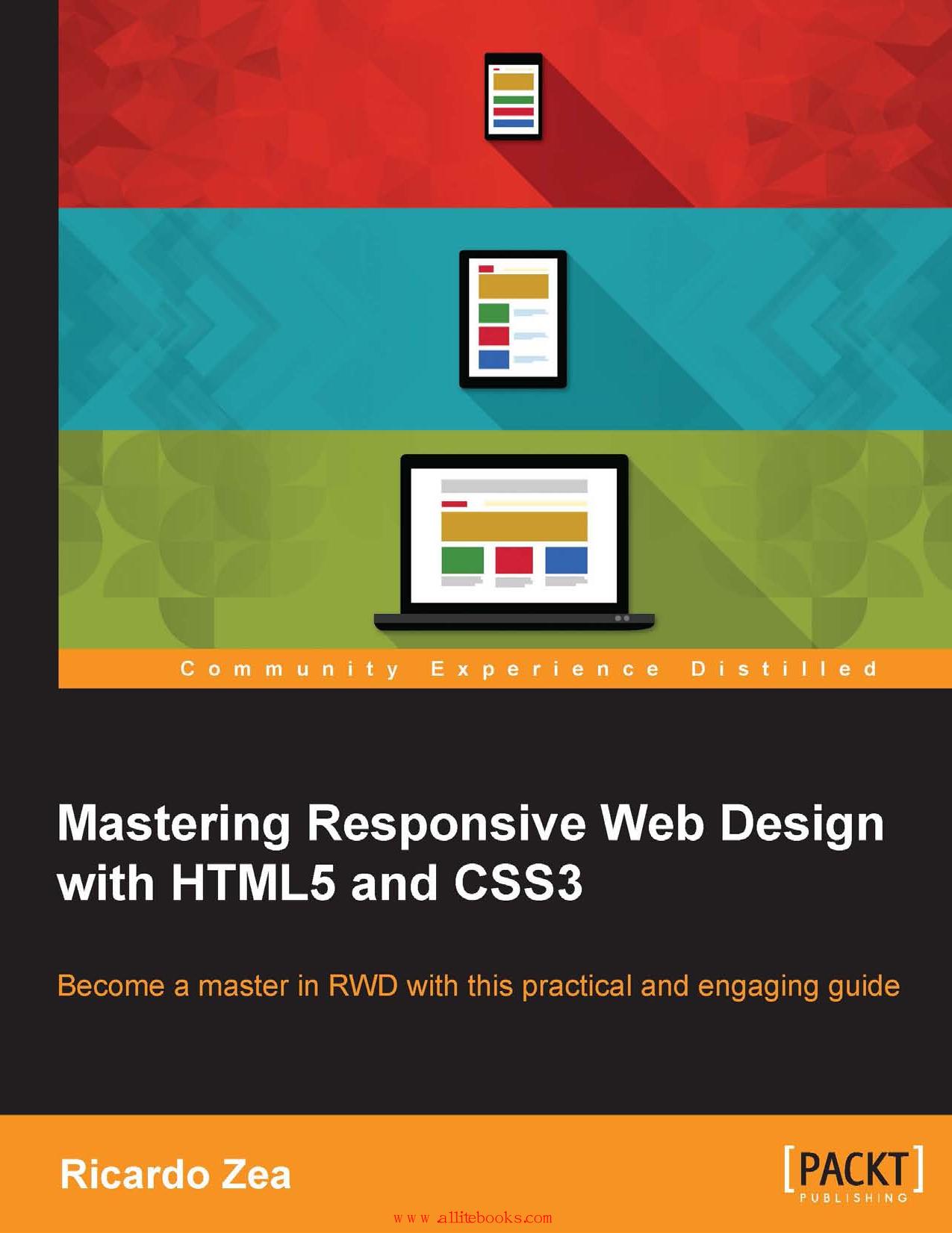 Mastering Responsive Web Design with HTML5 and CSS3: Push your HTML and CSS skills to the limit and build professional grade, responsive websites by unknow