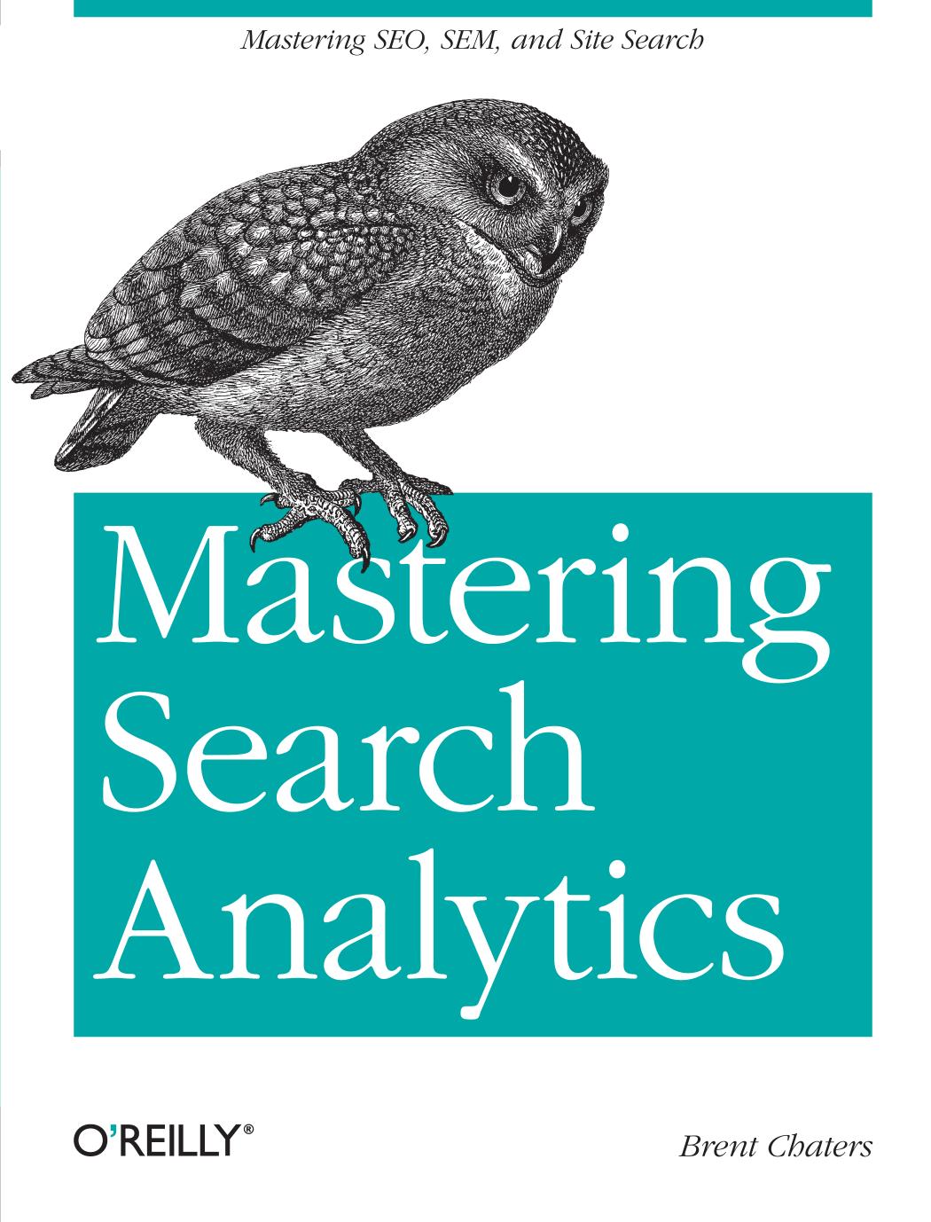 Mastering Search Analytics by Brent Chaters