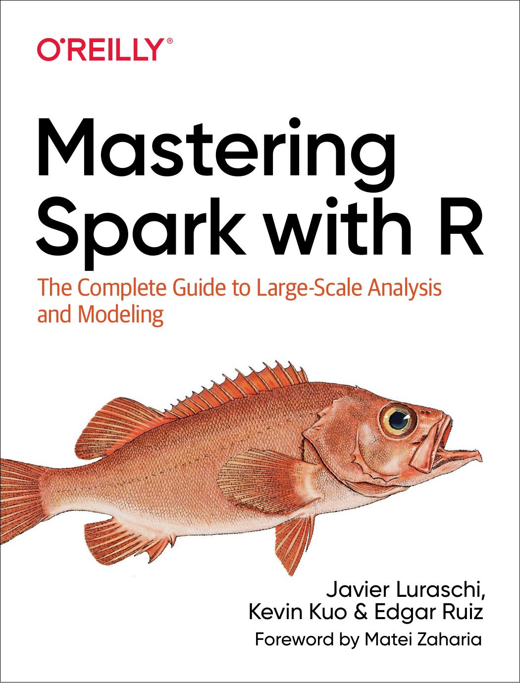 Mastering Spark with R: The Complete Guide to Large-Scale Analysis and Modeling by Unknow