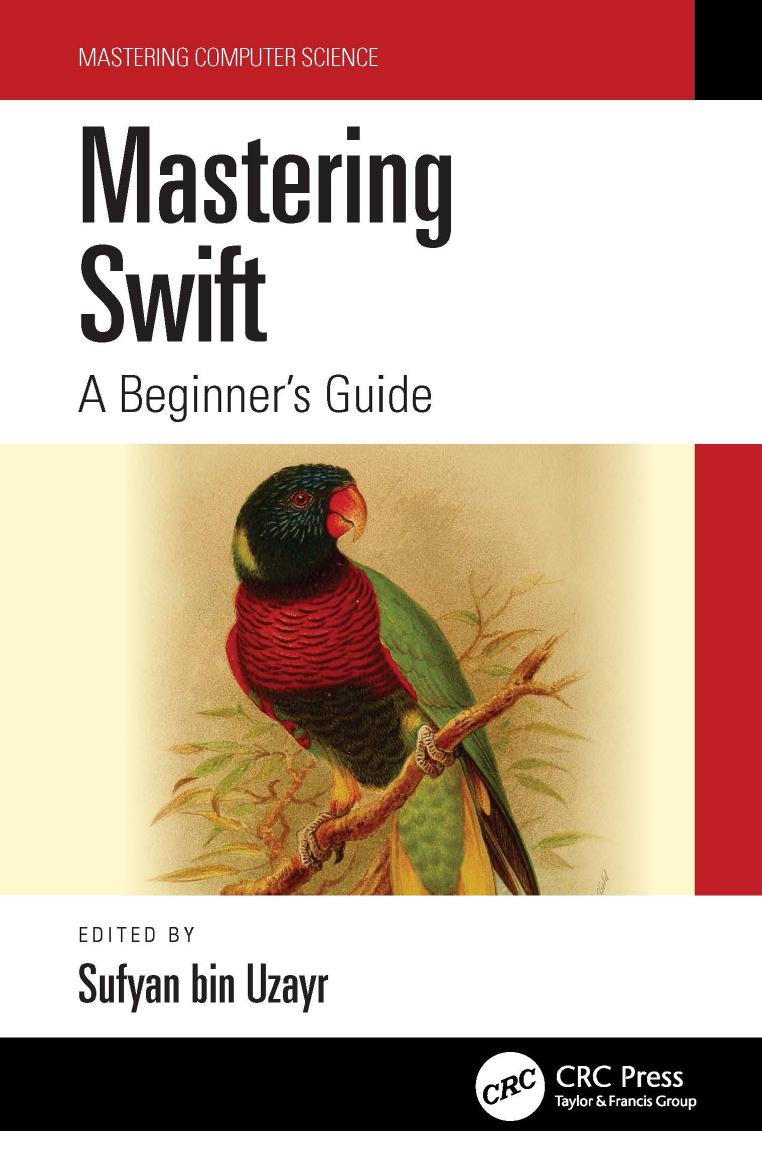 Mastering Swift; A Beginnerâs Guide by Sufyan bin Uzayr