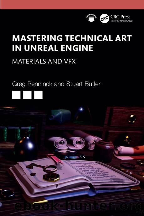 Mastering Technical Art in Unreal Engine: Materials and VFX by Greg Penninck