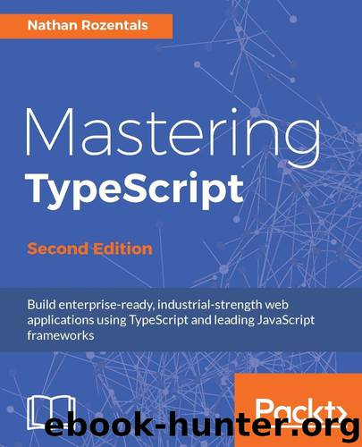 Mastering TypeScript - Second Edition by Rozentals Nathan