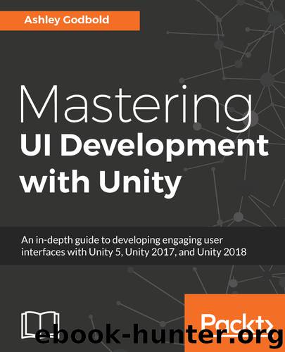 Mastering UI Development with Unity by Ashley Godbold
