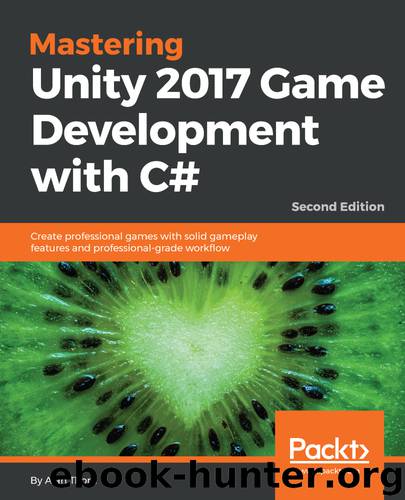 Mastering Unity 2017 Game Development with C# by Alan Thorn