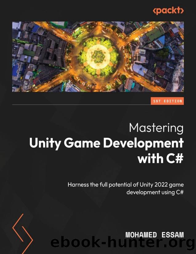 Mastering Unity Game Development with C# by Mohamed Essam