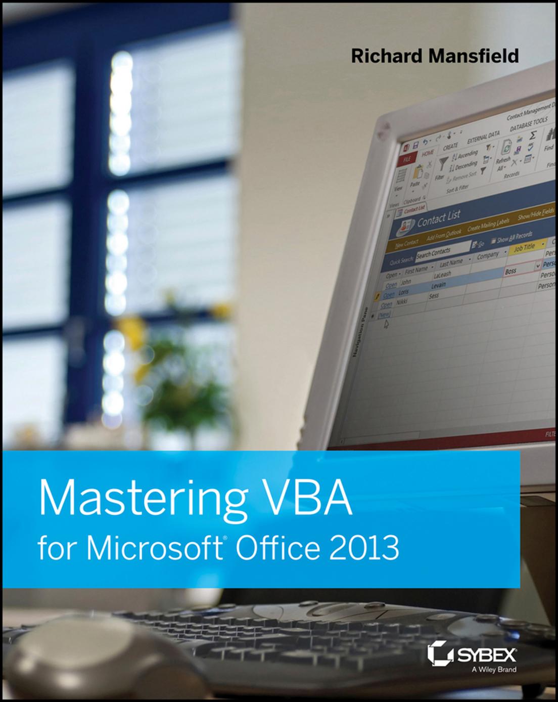 Mastering VBA for Microsoft Office 2013 by Richard Mansfield