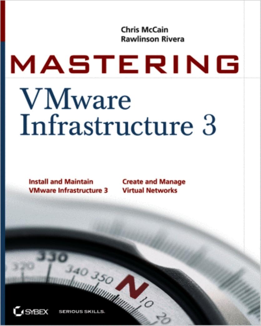 Mastering VMware Infrastructure 3 by Chris McCain