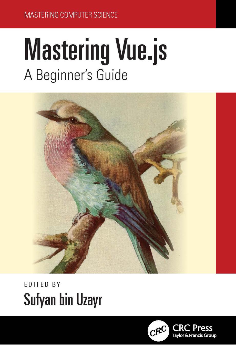 Mastering Vue.js: A Beginnerâs Guide by Sufyan bin Uzayr