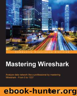 Mastering Wireshark by 2016