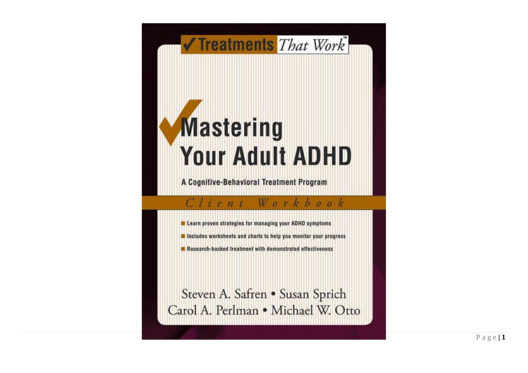 Mastering Your Adult ADHD: A Cognitive-Behavioral Treatment Program Client Workbook (Treatments That Work) by Steven A. Safren & Susan Sprich & Carol A. Perlman & Michael W. Otto