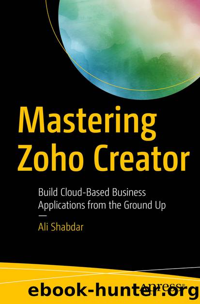 Mastering Zoho Creator by Ali Shabdar