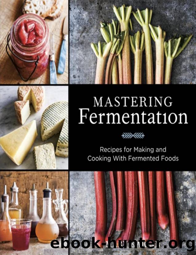 Mastering fermentation: recipes for making and cooking with fermented foods - PDFDrive.com by Mary Karlin