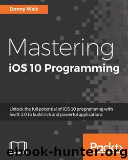 Mastering iOS 10 Programming by Donny Wals