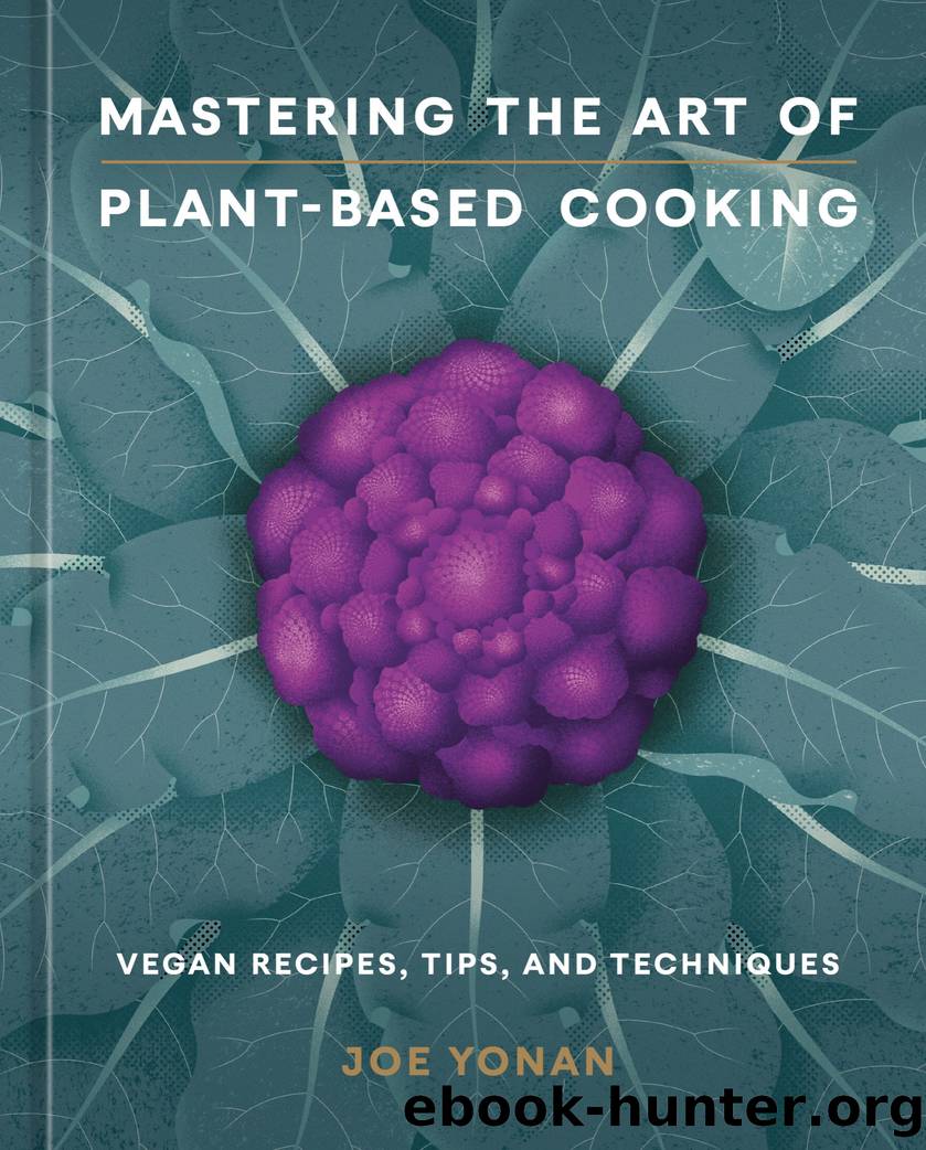 Mastering the Art of Plant-Based Cooking by Joe Yonan