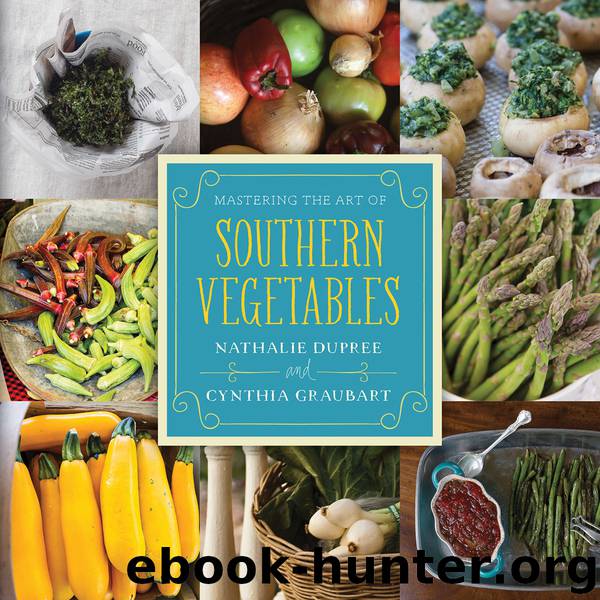 Mastering the Art of Southern Vegetables by Nathalie Dupree
