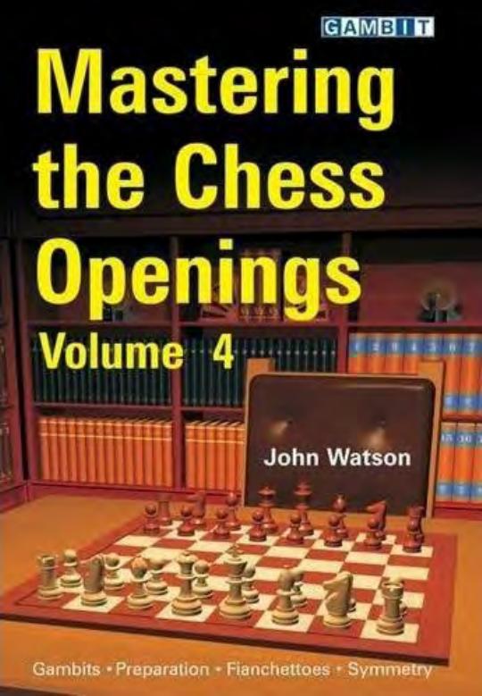 Mastering the Chess Openings volume 4 by Unknown