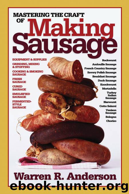 Mastering the Craft of Making Sausage by Warren R. Anderson