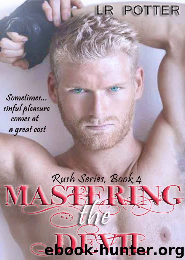 Mastering the Devil (Rush Series Book 4) by LR Potter