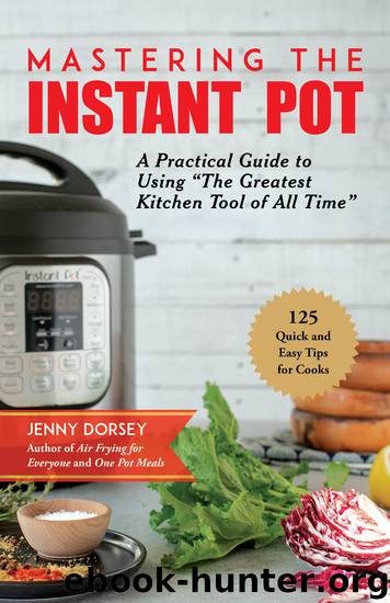 Mastering the Instant Pot by Jenny Dorsey