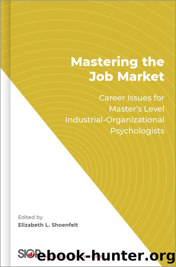 Mastering the Job Market by Elizabeth L. Shoenfelt;
