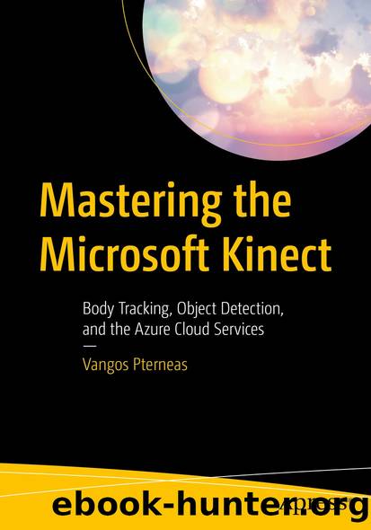 Mastering the Microsoft Kinect by Vangos Pterneas