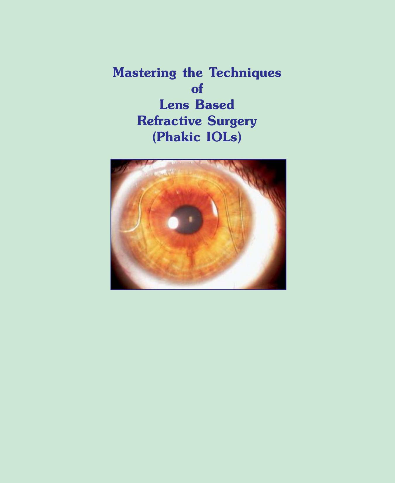 Mastering the Technology of Lens Based Refractive Surgery by Lin Garg