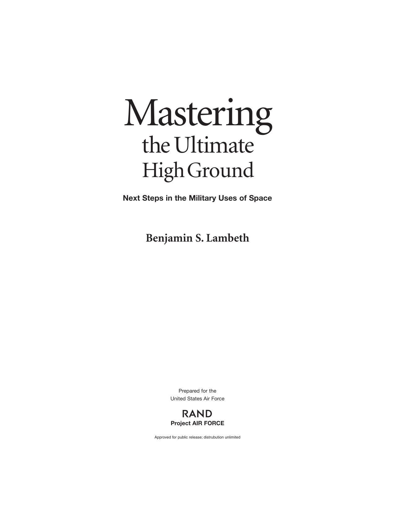 Mastering the Ultimate High Ground: Next Steps in the Military Uses of Space by Benjamin S. Lambeth