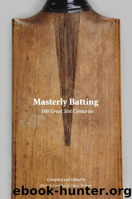 Masterly Batting: 100 Great Test Centuries by Ferriday Patrick