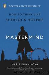 Mastermind: Pensare come Sherlock Holmes by Maria Konnikova