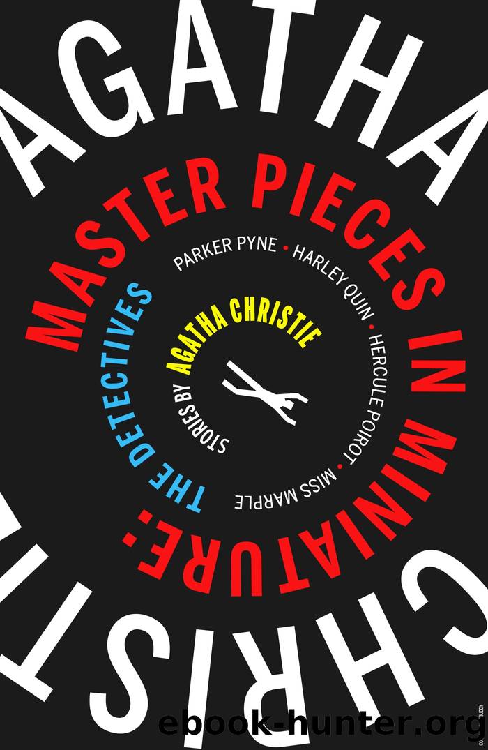 Masterpieces in Miniature: The Detectives: Stories by Agatha Christie by Agatha Christie