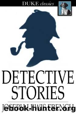 Masterpieces of Mystery: Detective Stories by Joseph Lewis French