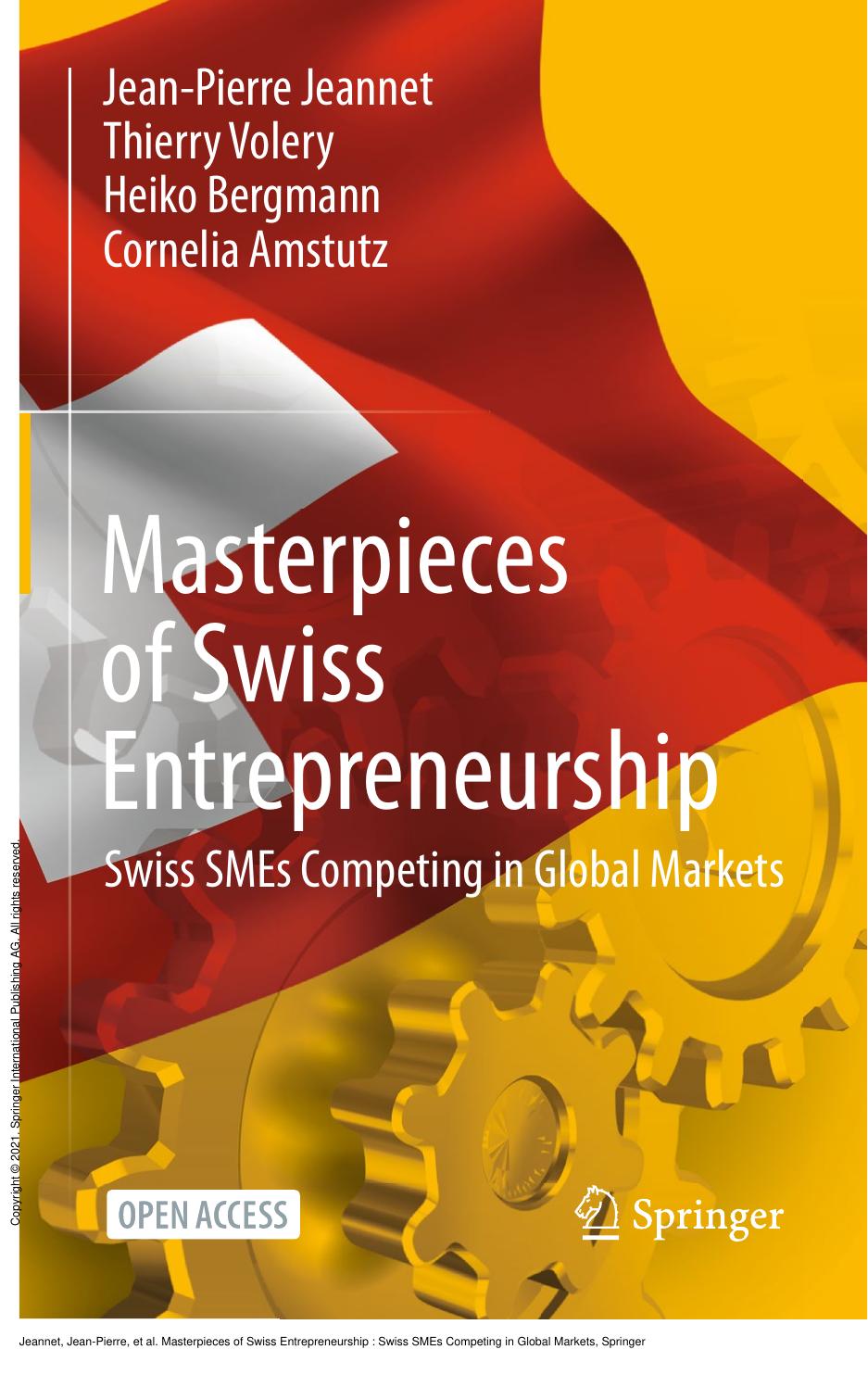 Masterpieces of Swiss Entrepreneurship: Swiss SMEs Competing in Global Markets by Jean-Pierre Jeannet; Thierry Volery; Heiko Bergmann; Cornelia Amstutz