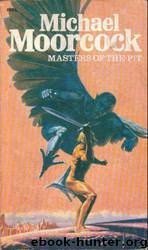 Masters Of The Pit by Michael Moorcock