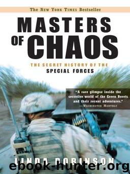 Masters of Chaos: The Secret History of the Special Forces by Robinson Linda