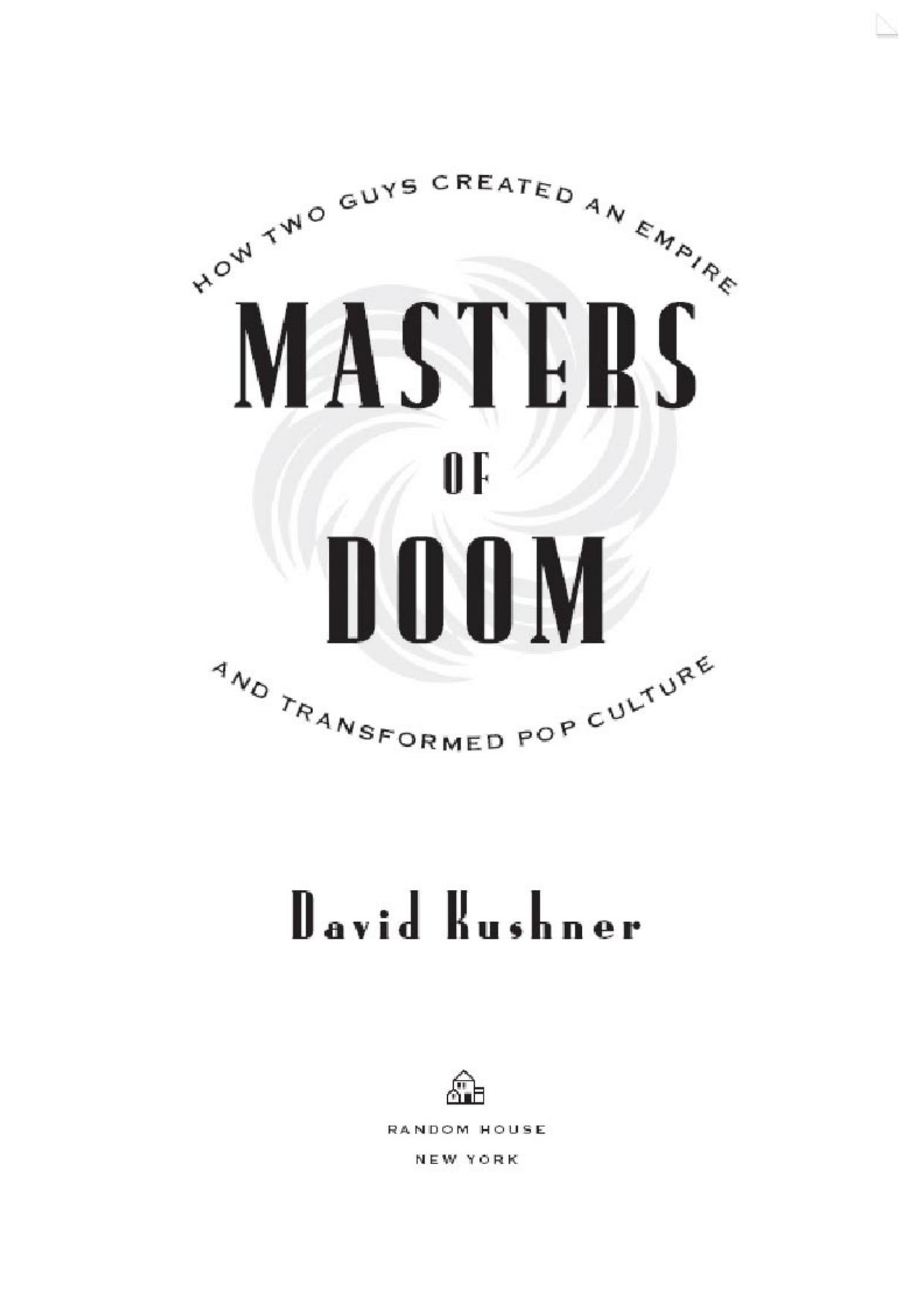Masters of Doom: How Two Guys Created an Empire and Transformed Pop Culture by David Kushner